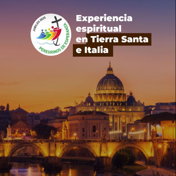 Peregrinación Tierra Santa e Italia